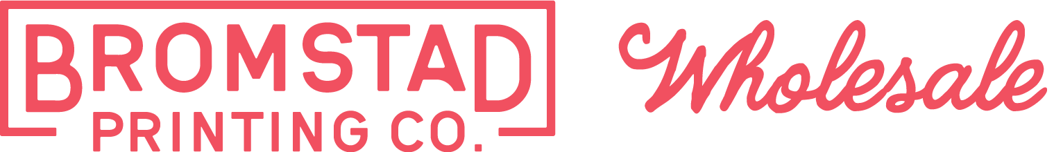 Wholesale Bromstad Printing Co.