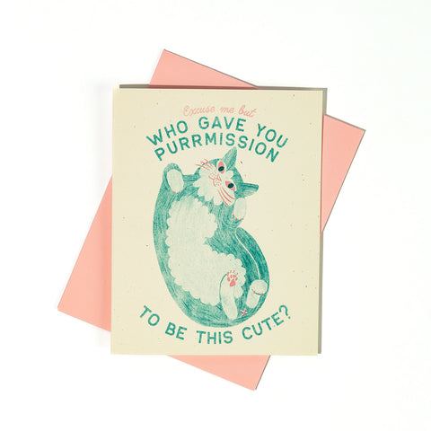 Purrmission To Be This Cute- Risograph Greeting Card