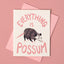 Everything is Possum - Risograph Card