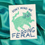 Going Feral - Risograph Greeting Card
