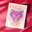 Fiercely Yours - Risograph Card
